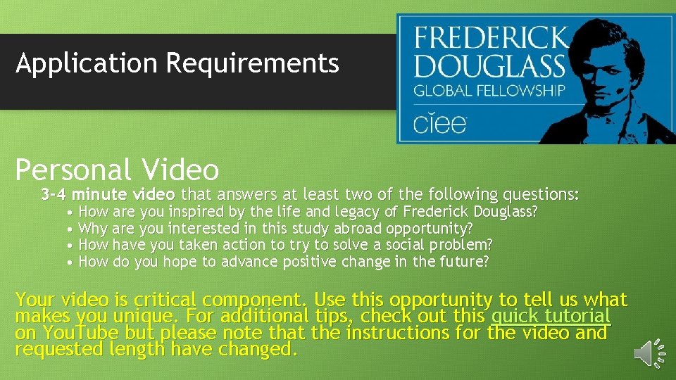 Application Requirements Personal Video 3 -4 minute video that answers at least two of