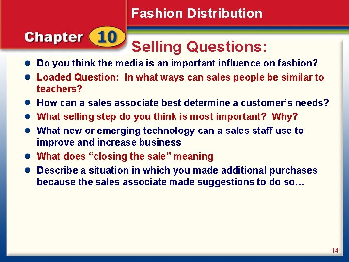 Fashion Distribution Selling Questions: Do you think the media is an important influence on