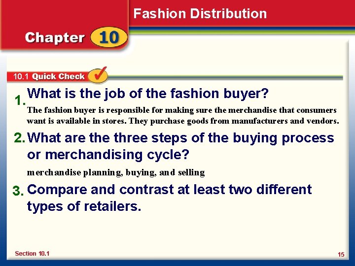 Fashion Distribution 10. 1 What is the job of the fashion buyer? 1. The