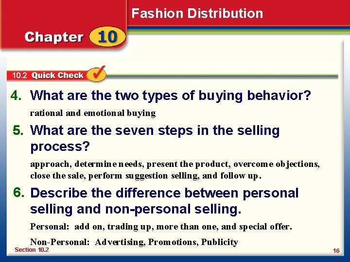 Fashion Distribution 10. 2 4. What are the two types of buying behavior? rational