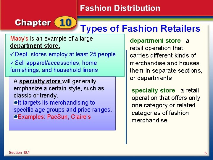 Fashion Distribution Types of Fashion Retailers Macy’s is an example of a large department