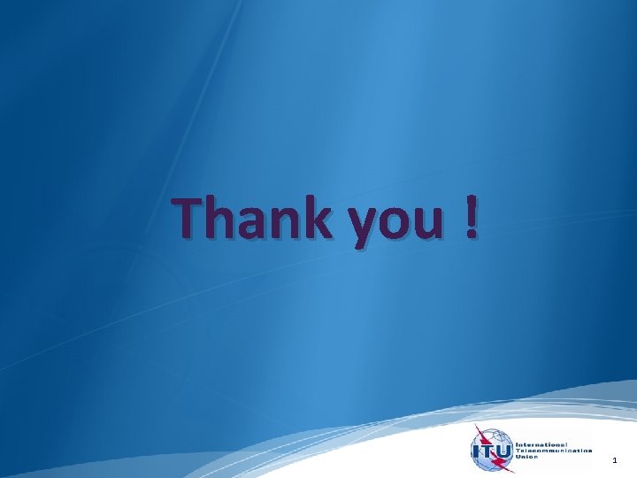 Thank you ! 1 