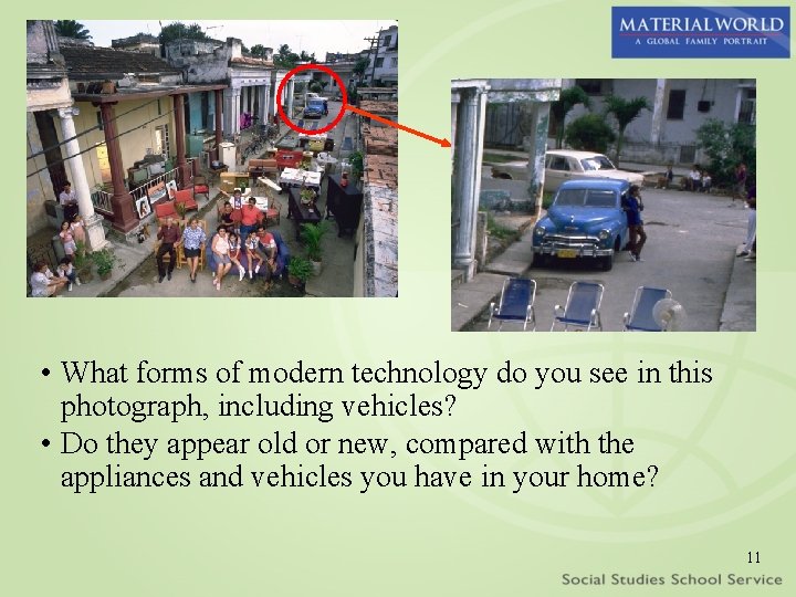  • What forms of modern technology do you see in this photograph, including