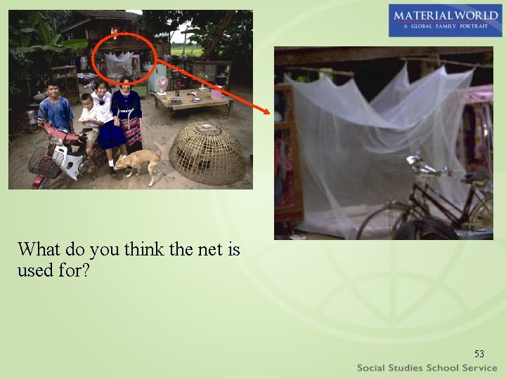 What do you think the net is used for? 53 