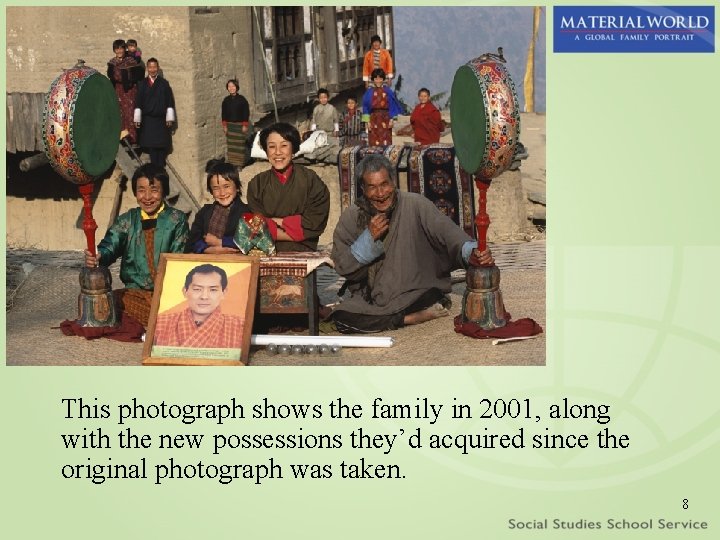 This photograph shows the family in 2001, along with the new possessions they’d acquired