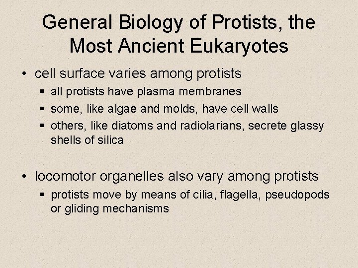 General Biology of Protists, the Most Ancient Eukaryotes • cell surface varies among protists General Biology of Protists, the Most Ancient Eukaryotes • cell surface varies among protists
