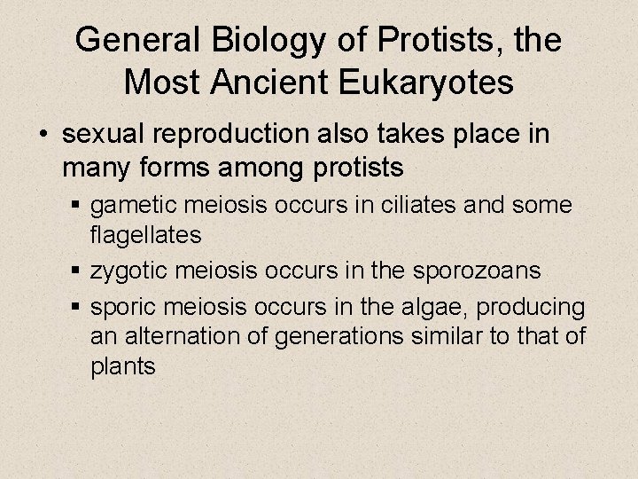 General Biology of Protists, the Most Ancient Eukaryotes • sexual reproduction also takes place General Biology of Protists, the Most Ancient Eukaryotes • sexual reproduction also takes place