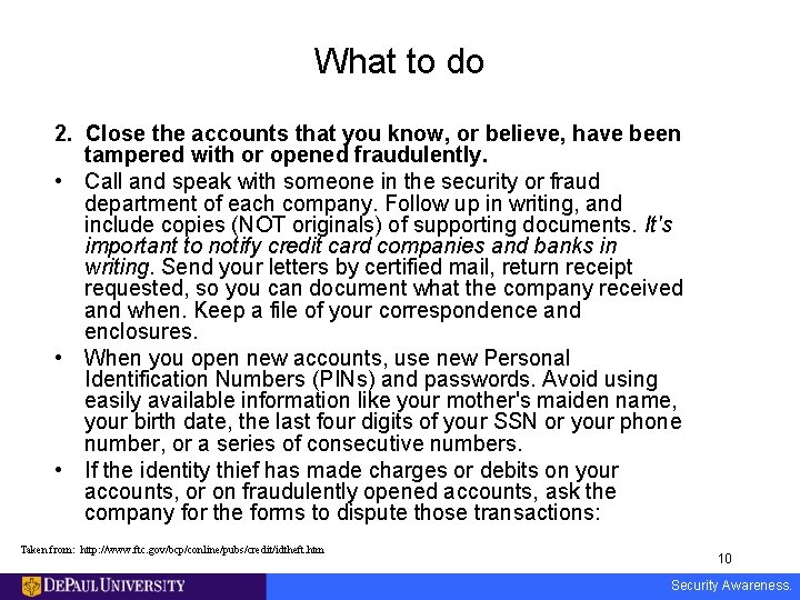 What to do 2. Close the accounts that you know, or believe, have been