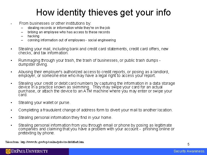 How identity thieves get your info • From businesses or other institutions by: –