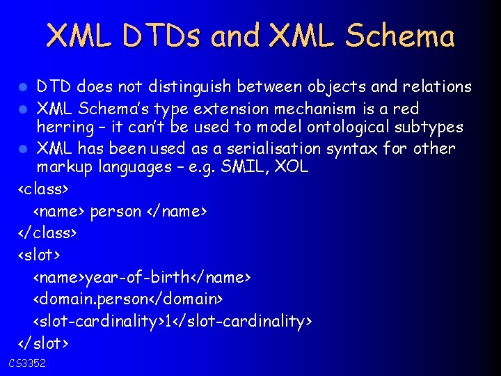 XML DTDs and XML Schema DTD does not distinguish between objects and relations l
