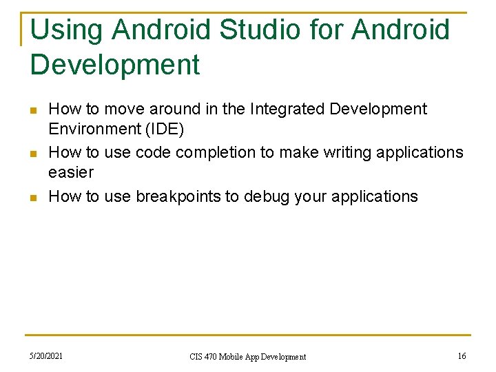 Using Android Studio for Android Development n n n How to move around in