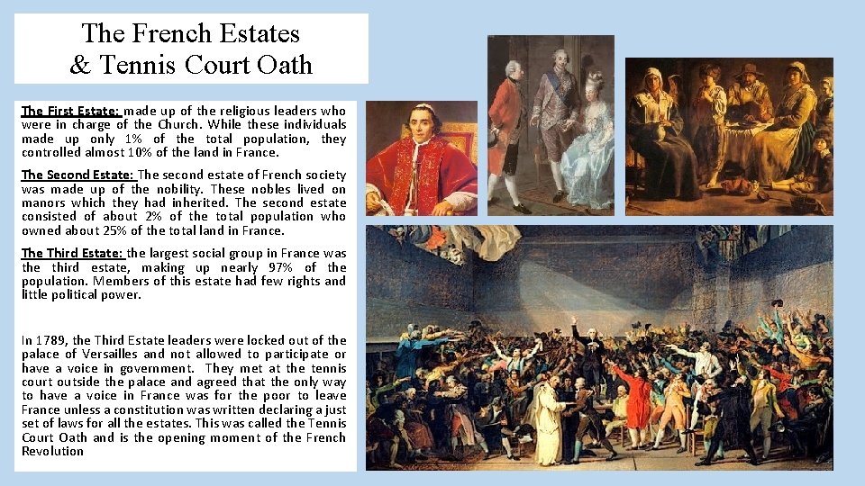 The French Estates & Tennis Court Oath The First Estate: made up of the