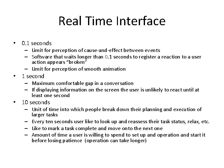 Real Time Interface • 0. 1 seconds – Limit for perception of cause-and-effect between