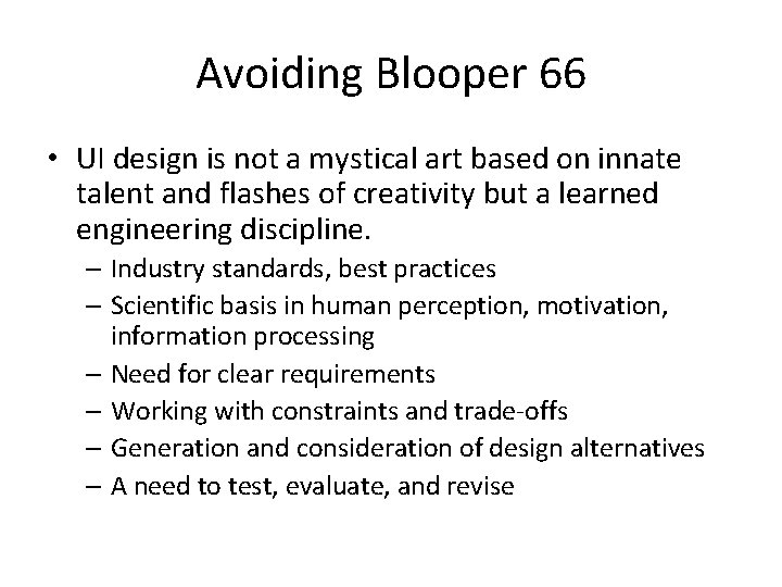 Avoiding Blooper 66 • UI design is not a mystical art based on innate