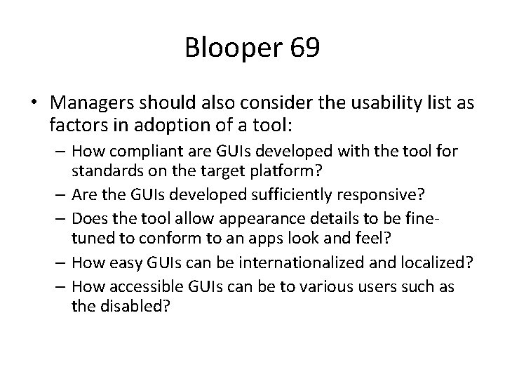 Blooper 69 • Managers should also consider the usability list as factors in adoption