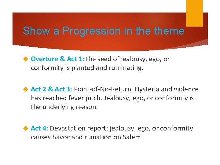 Show a Progression in theme Overture & Act 1: the seed of jealousy, ego,