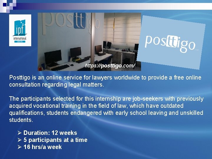 https: //posttigo. com/ Posttigo is an online service for lawyers worldwide to provide a