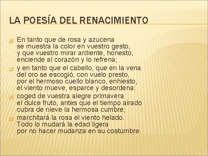 LA POESÍA DEL RENACIMIENTO En tanto que de rosa y azucena se muestra la