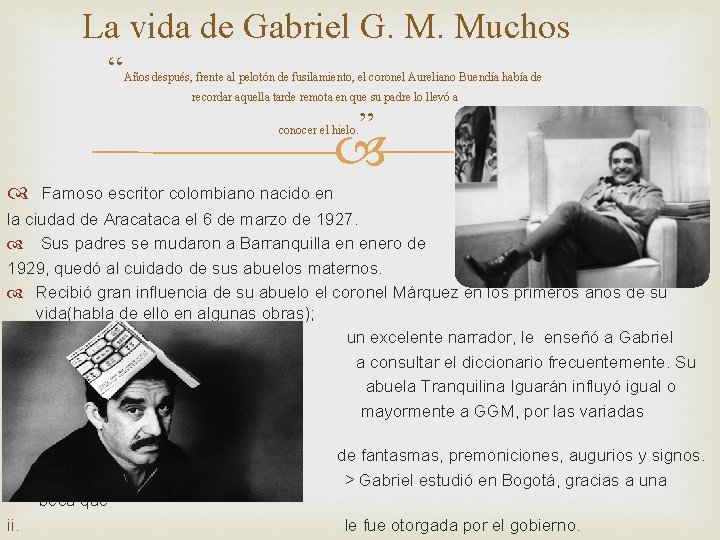 La vida de Gabriel G. M. Muchos “ Años después, frente al pelotón de