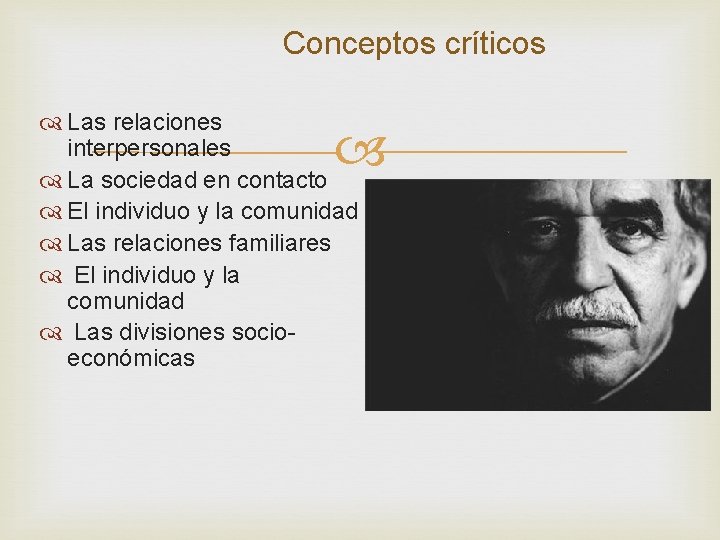 Conceptos críticos Las relaciones interpersonales La sociedad en contacto El individuo y la comunidad