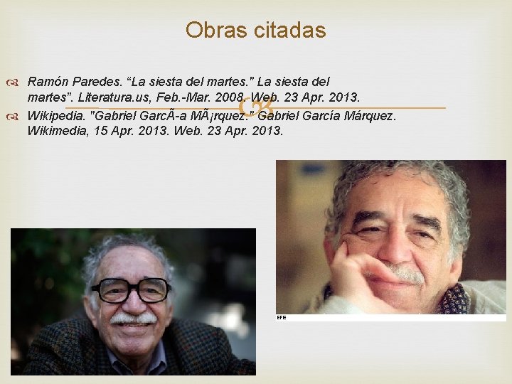 Obras citadas Ramón Paredes. “La siesta del martes. " La siesta del martes”. Literatura.