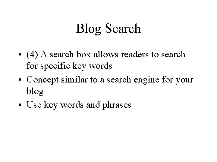 Blog Search • (4) A search box allows readers to search for specific key