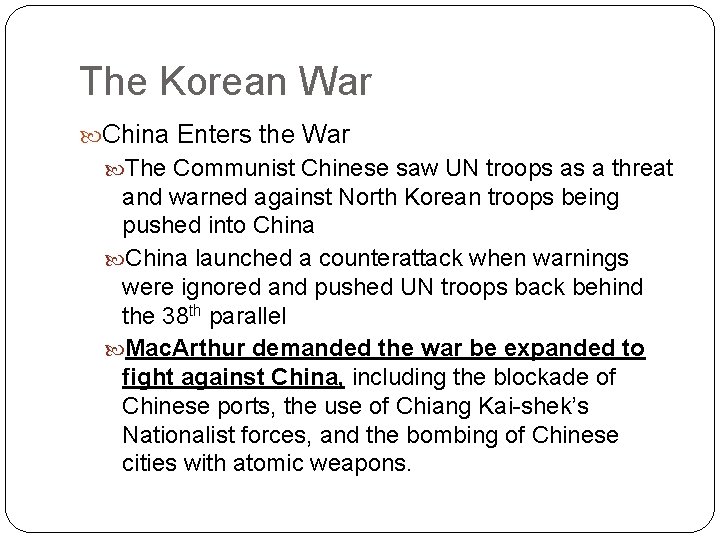 The Korean War China Enters the War The Communist Chinese saw UN troops as
