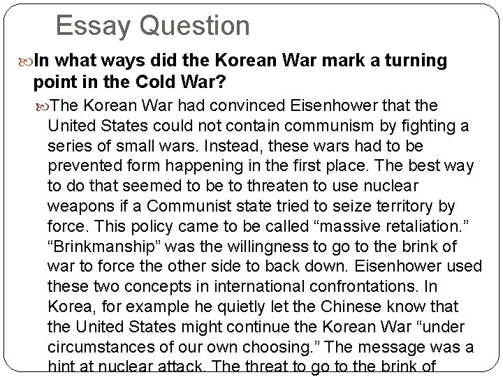 Essay Question In what ways did the Korean War mark a turning point in
