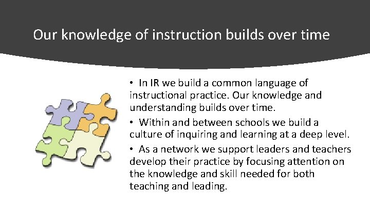 Our knowledge of instruction builds over time • In IR we build a common