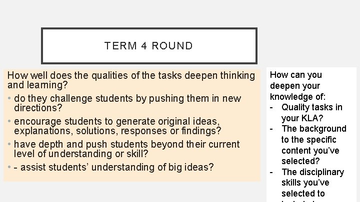 TERM 4 ROUND How well does the qualities of the tasks deepen thinking and