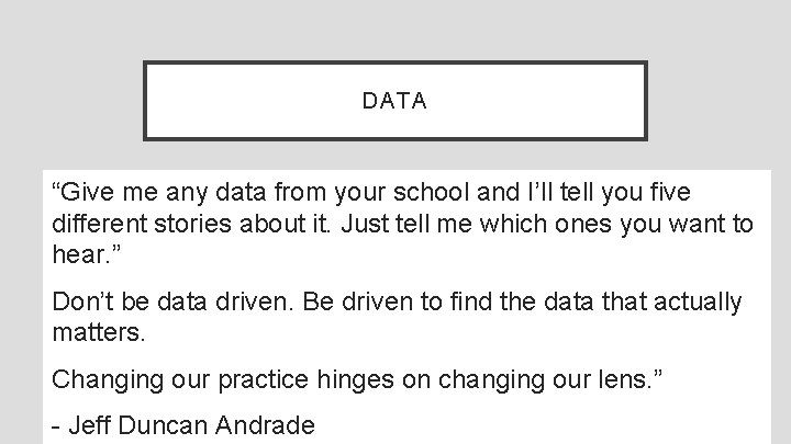 DATA “Give me any data from your school and I’ll tell you five different