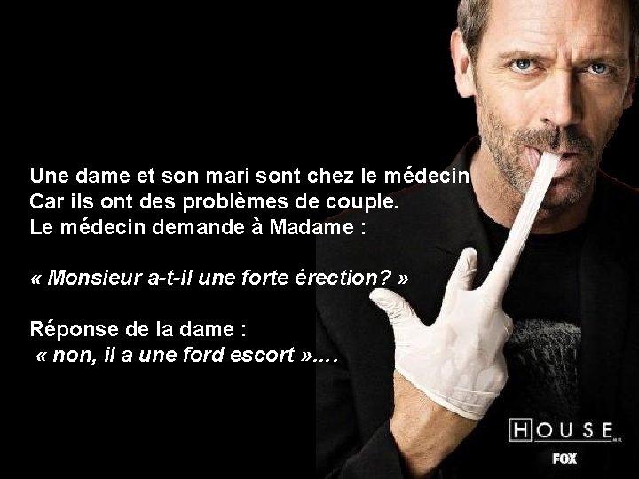 Une dame et son mari sont chez le médecin Car ils ont des problèmes