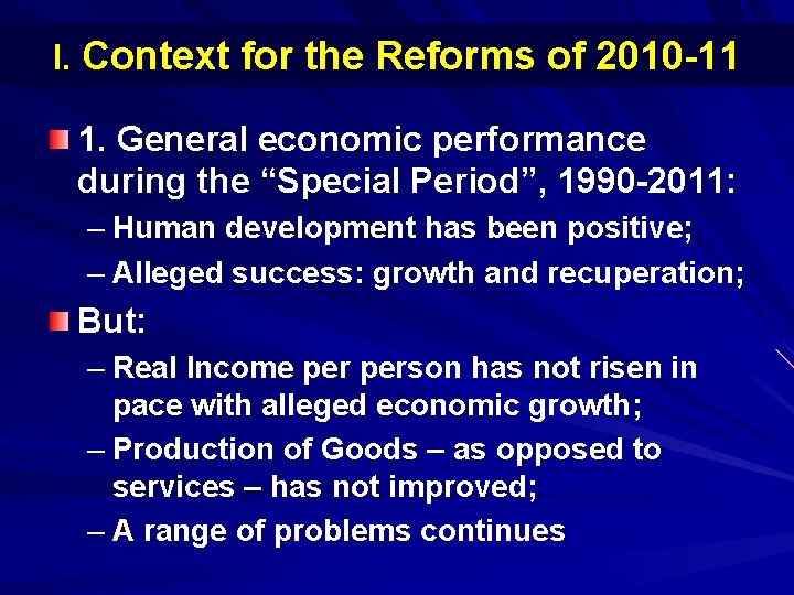 I. Context for the Reforms of 2010 -11 1. General economic performance during the