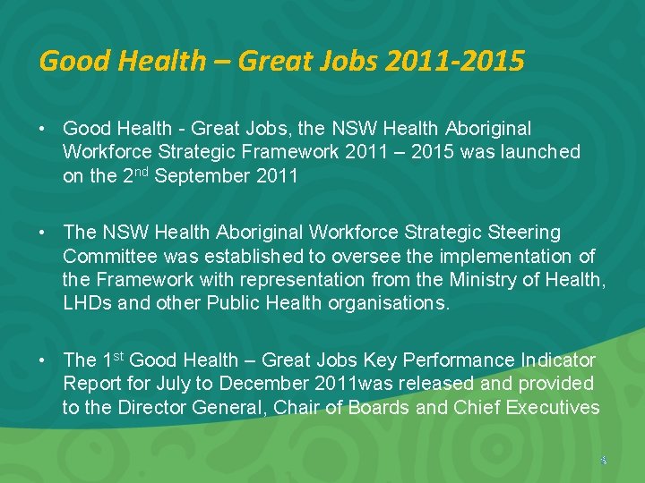 Good Health – Great Jobs 2011 -2015 • Good Health - Great Jobs, the