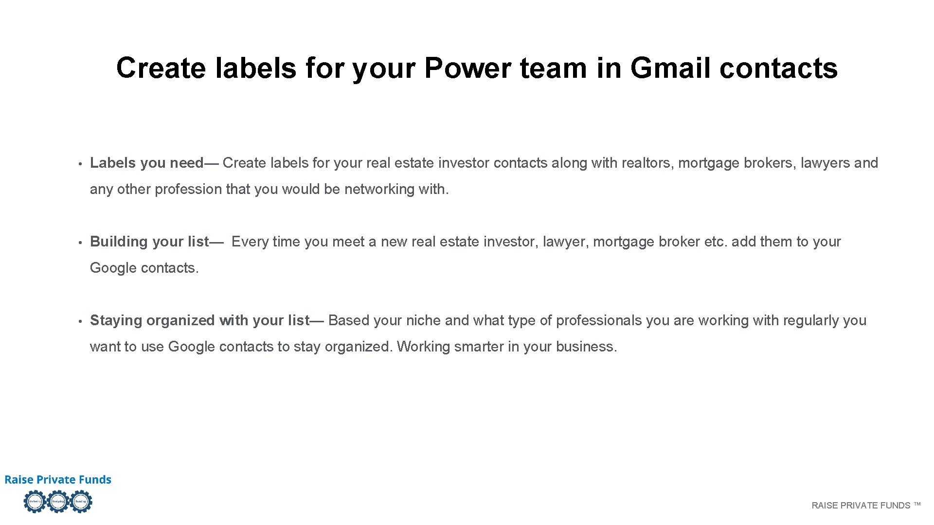 Create labels for your Power team in Gmail contacts • Labels you need— Create