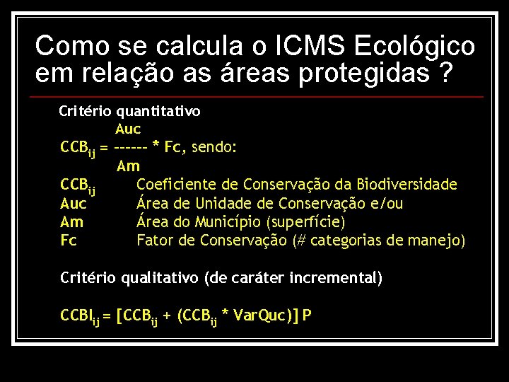 Como se calcula o ICMS Ecológico em relação as áreas protegidas ? Critério quantitativo