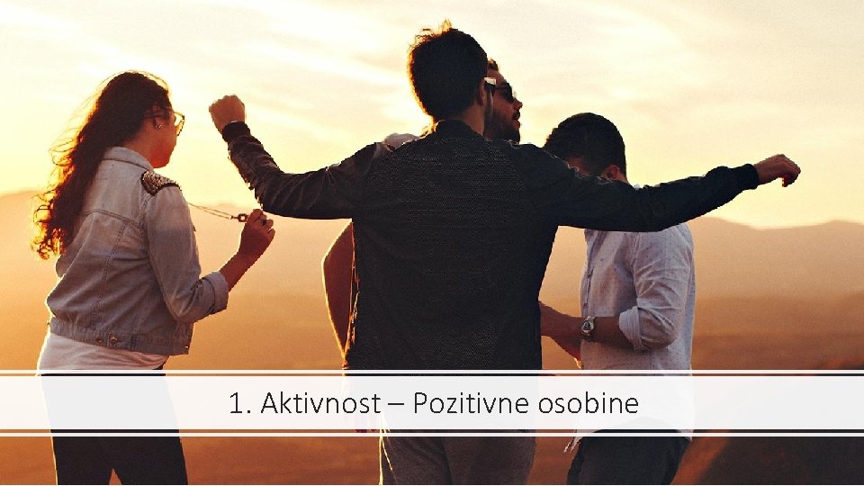 1. Aktivnost – Pozitivne osobine 