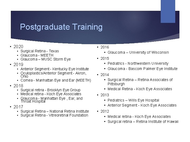 Postgraduate Training • 2020 • Surgical Retina - Texas • Glaucoma - MEETH •
