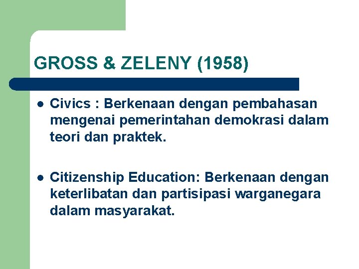 GROSS & ZELENY (1958) l Civics : Berkenaan dengan pembahasan mengenai pemerintahan demokrasi dalam