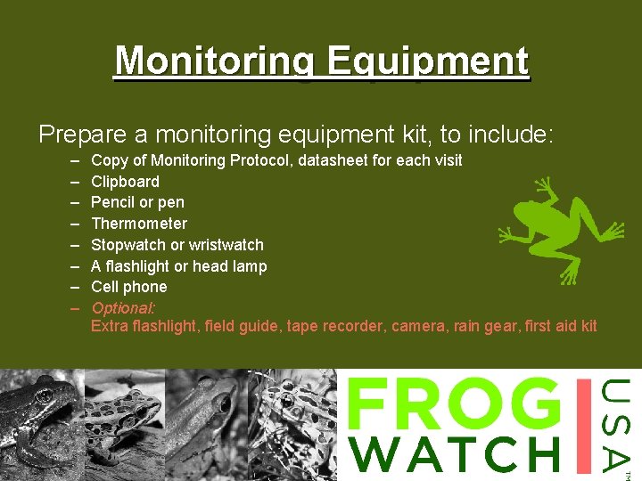 Monitoring Equipment Prepare a monitoring equipment kit, to include: – – – – Copy