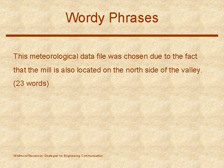 Wordy Phrases This meteorological data file was chosen due to the fact that the