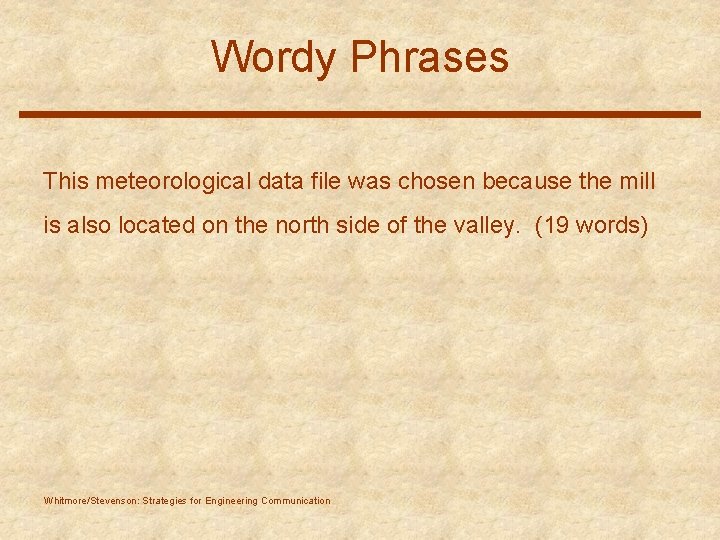 Wordy Phrases This meteorological data file was chosen because the mill is also located