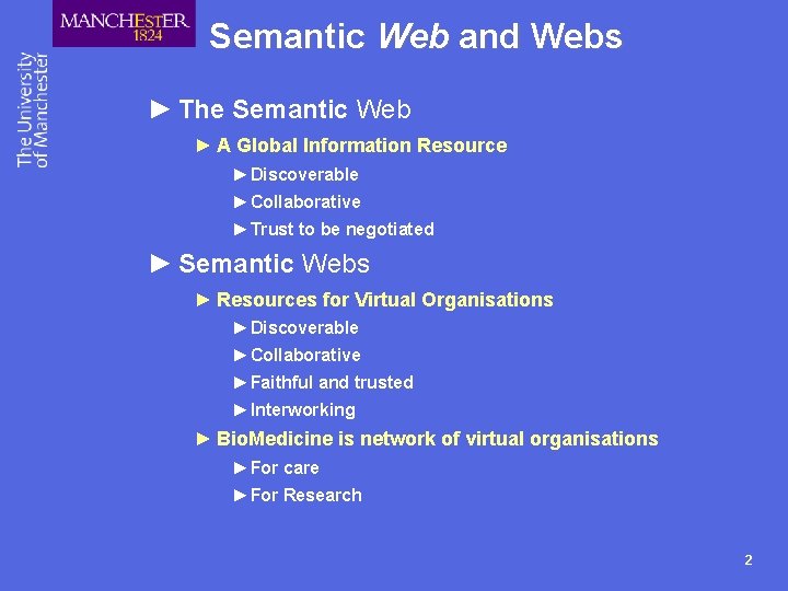 Semantic Web and Webs ► The Semantic Web ► A Global Information Resource ►Discoverable