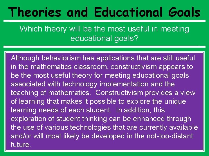 Theories and Educational Goals Which theory will be the most useful in meeting educational