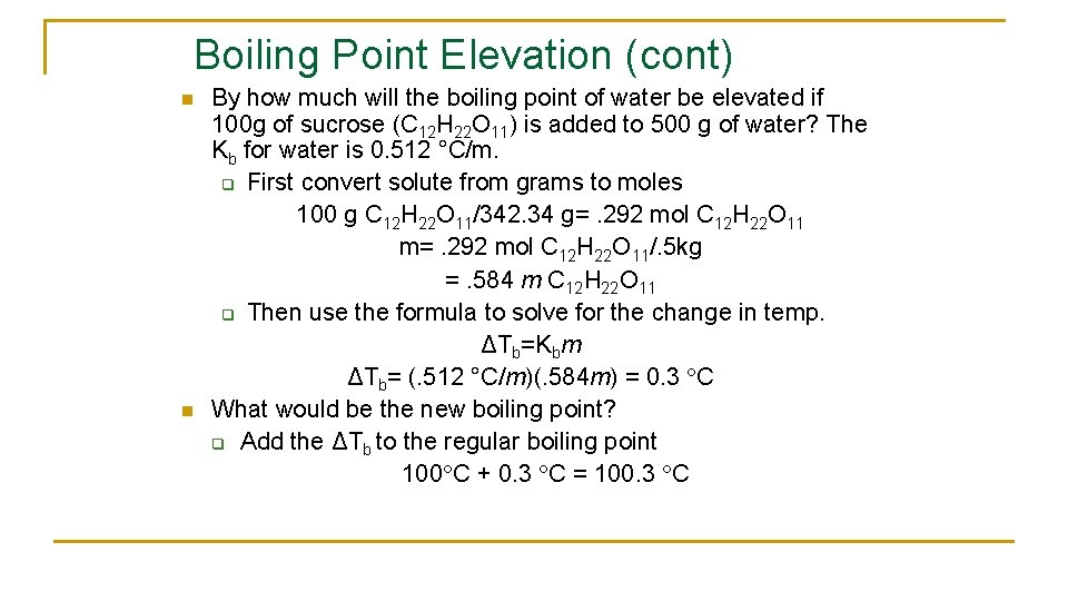 Boiling Point Elevation (cont) n n By how much will the boiling point of