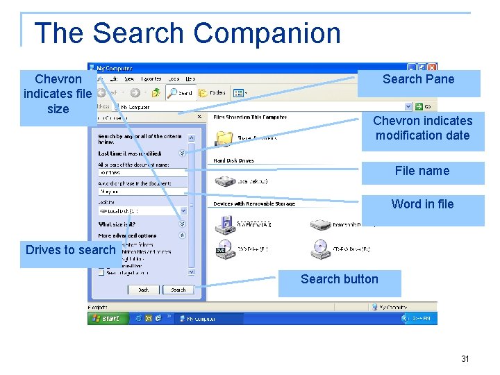 The Search Companion Chevron indicates file size Search Pane Chevron indicates modification date File