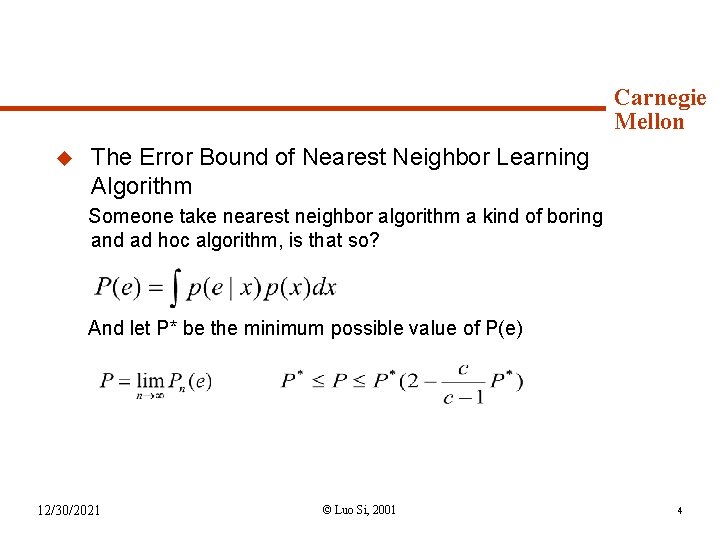 Course Mechanics u Carnegie Mellon The Error Bound of Nearest Neighbor Learning Algorithm Someone