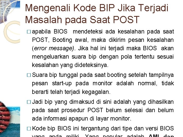 Mengenali Kode BIP Jika Terjadi Masalah pada Saat POST � apabila BIOS mendeteksi ada