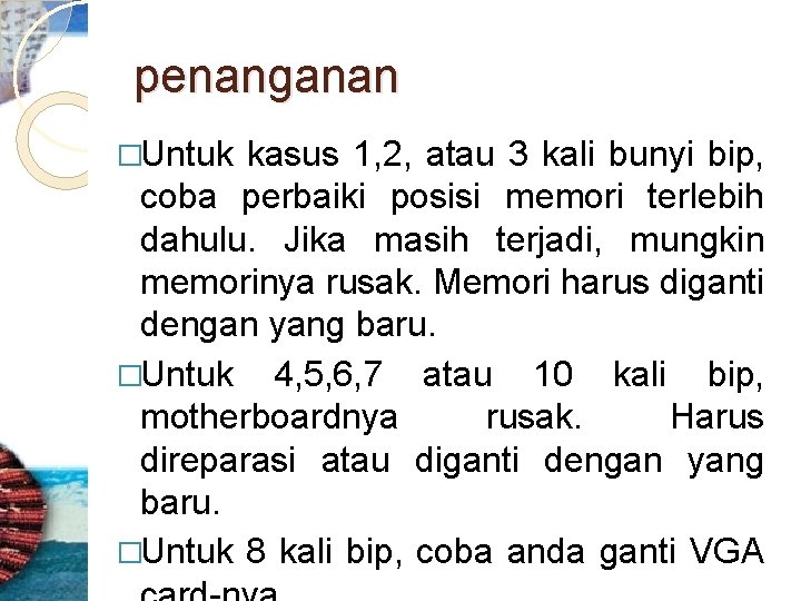 penanganan �Untuk kasus 1, 2, atau 3 kali bunyi bip, coba perbaiki posisi memori