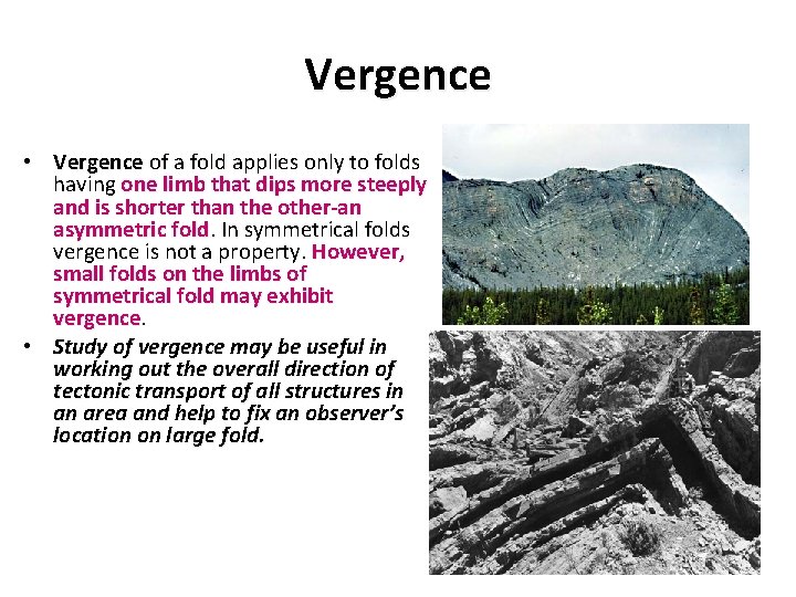 Vergence • Vergence of a fold applies only to folds having one limb that